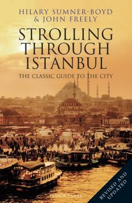 Strolling Through Istanbul - The Classic Guide to the City (Sumner-Boyd Hilary)(Paperback / softback)