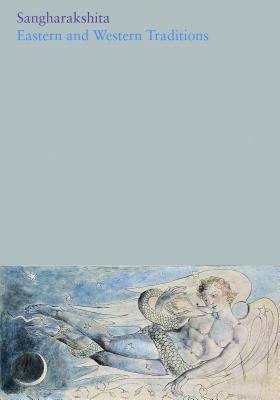 Eastern and Western Traditions (Sangharakshita)(Paperback / softback)