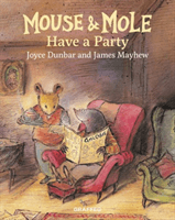 Mouse and Mole Have a Party (Dunbar Joyce)(Pevná vazba)