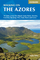 Walking on the Azores - 70 routes across Sao Miguel, Santa Maria, Terceira, Graciosa, Sao Jorge, Pico, Faial, Flores and Corvo (Dillon Paddy)(Paperback / softback)