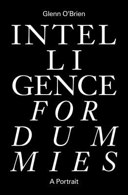 Intelligence for Dummies: Essays and Other Collected Writings (O'Brien Glenn)(Pevná vazba)
