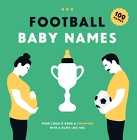 Football Baby Names - Your Child is Born a Champion with a Name Like This (Bosman Boudewijn)(Pevná vazba)