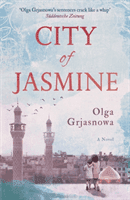City of Jasmine (Grjasnowa Olga)(Paperback / softback)