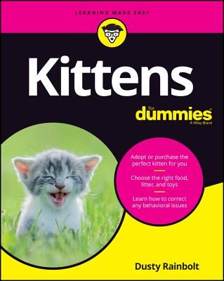 Kittens For Dummies (Rainbolt Dusty)(Paperback / softback)
