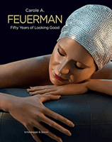 Carole A. Feuerman - Fifty Years of Looking Good(Pevná vazba)
