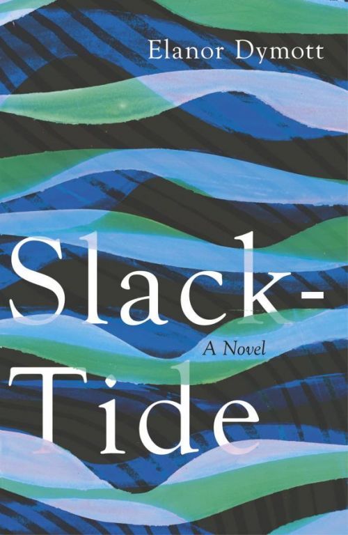 Slack-Tide (Dymott Elanor)(Paperback / softback)