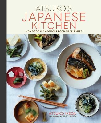 Atsuko's Japanese Kitchen - Home-Cooked Comfort Food Made Simple (Ikeda Atsuko)(Pevná vazba)