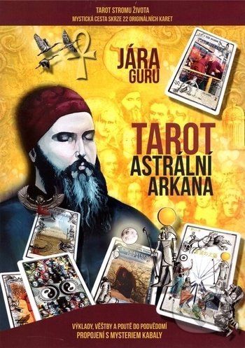 Tarot - Astrální Arkána - Guru Jára
