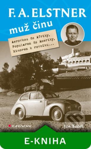 Jan Tuček F.A. Elstner muž činu