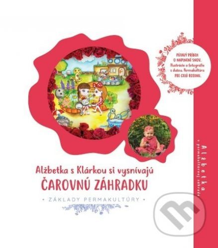 Alžbetka s Klárkou si vysnívajú čarovnú záhradku - Zuzana Matúšová Girgošková