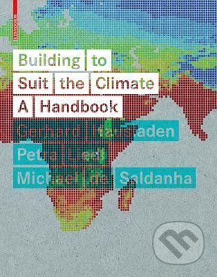 Building to Suit the Climate - Gerhard Hausladen, Petra Liedl