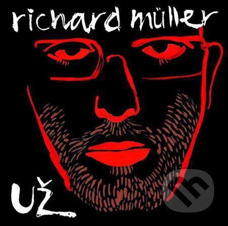 Richard Müller: Už - Richard Müller