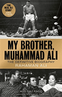 My Brother, Muhammad Ali - The Definitive Biography of the Greatest of All Time (Ali Rahaman)(Pevná vazba)