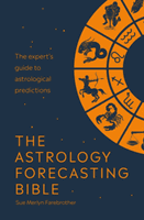 Astrology Forecasting - The expert guide to astrological prediction (Farebrother Sue Merlyn)(Paperback / softback)