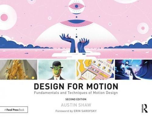 Design for Motion - Fundamentals and Techniques of Motion Design (Shaw Austin (Savannah College of Art and Design USA))(Paperback / softback)