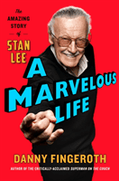 Marvelous Life - The Amazing Story of Stan Lee (Fingeroth Danny)(Pevná vazba)