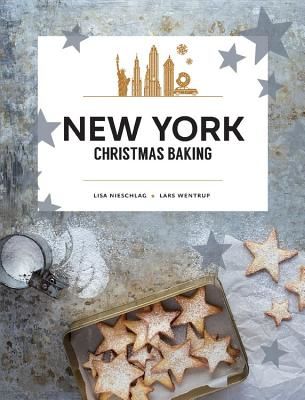New York Christmas Baking (Nieschlag Lisa)(Pevná vazba)