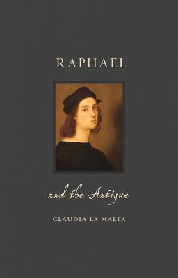 Raphael and the Antique (La Malfa Claudia)(Pevná vazba)