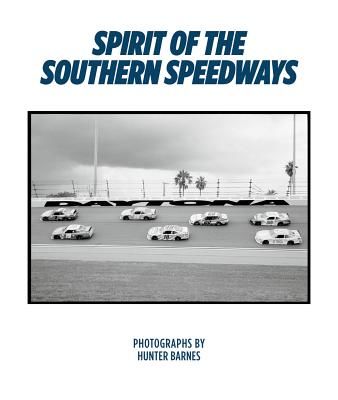 Spirit Of The Southern Speedways (Barnes Hunter)(Pevná vazba)