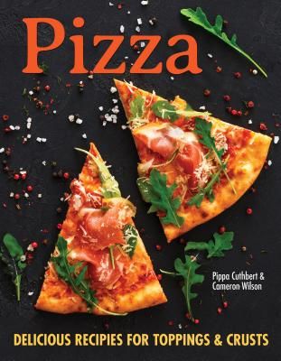 Pizza - Over 90 innovative recipes for crusts, sauces and toppings for every pizza lover (Cuthbert Pippa)(Paperback / softback)