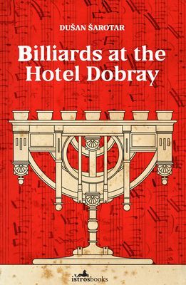 Billiards at the Hotel Dobray (Sarotar Dusan)(Paperback / softback)