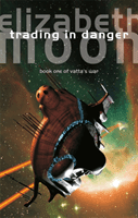 Trading In Danger - Vatta's War: Book One (Moon Elizabeth)(Paperback / softback)