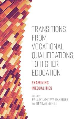 Transitions from Vocational Qualifications to Higher Education - Examining Inequalities(Pevná vazba)