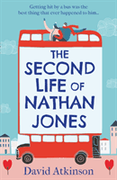 Second Life of Nathan Jones - A Laugh out Loud, OMG! Romcom That You Won't be Able to Put Down! (Atkinson David)(Paperback / softback)