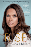 Rise - Life Lessons in Speaking Out, Standing Tall & Leading the Way (Miller Gina)(Paperback / softback)