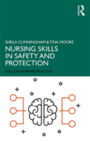 Nursing Skills in Safety and Protection (Cunningham Sheila (Middlesex University UK))(Paperback / softback)