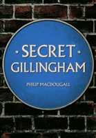 Secret Gillingham (MacDougall Philip)(Paperback / softback)
