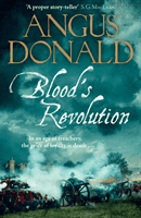 Blood's Revolution - Would you fight for your king - or fight for your friends? (Donald Angus)(Paperback / softback)