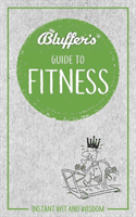 Bluffer's Guide to Fitness - Instant wit and wisdom (Carra Chris)(Paperback / softback)