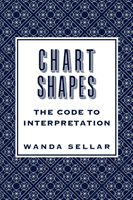 Chart Shapes: The Code to Interpretation (Sellar Wanda)(Paperback / softback)
