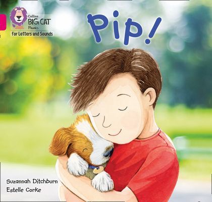 Pip! - Band 1a/Pink a (Ditchburn Suzannah)(Paperback / softback)