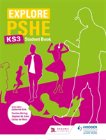 Explore PSHE for Key Stage 3 Student Book (Stirling Pauline)(Paperback / softback)