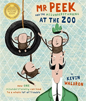 Mr Peek and the Misunderstanding at the Zoo (Waldron Kevin)(Paperback / softback)