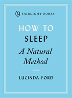 How To Sleep - A Natural Method (Ford Lucinda)(Paperback / softback)