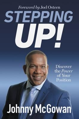 Stepping Up! - Discover the Power of Your Position (Mcgowan John)(Paperback / softback)