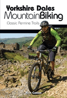 Yorkshire Dales Mountain Biking - Classic Pennine Trails (Cotton Nick)(Paperback / softback)