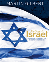Story of Israel - From Theodor Herzl to the Dream for Peace (Gilbert Martin)(Pevná vazba)