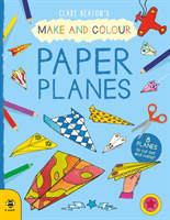 Make & Colour Paper Planes - 8 Planes to Cut out and Colour (Beaton Clare)(Paperback / softback)