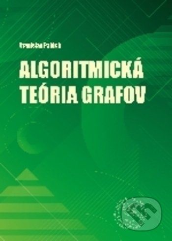 Algoritmická teória grafov - Stanislav Palúch