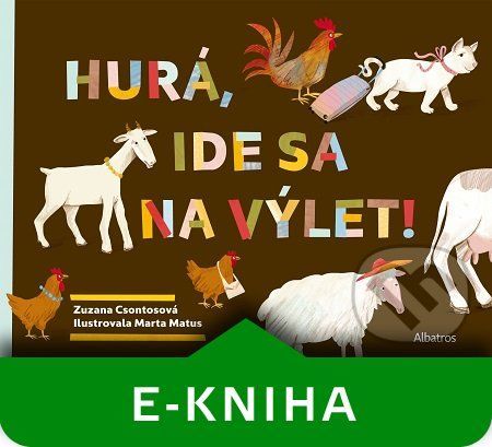 Hurá, ide sa na výlet! - Zuzana Csontosová