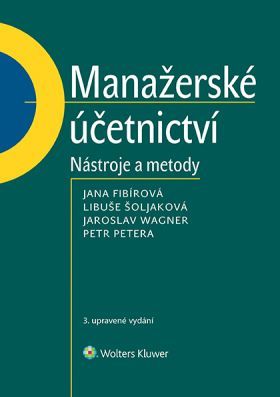 Manažerské účetnictví - nástroje a metody, 3. upravené vydání - autorů - e-kniha