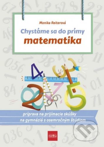 Chystáme sa do prímy – matematika - Monika Reiterová