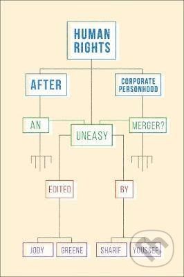 Human Rights after Corporate Personhood - Jody Greene