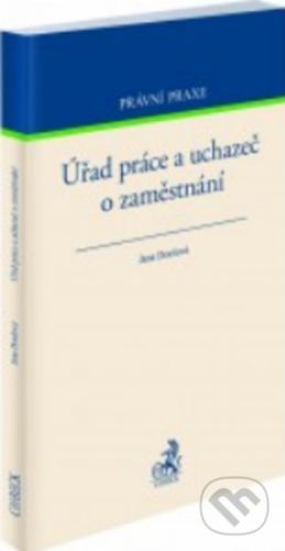 Úřad práce a uchazeč o zaměstnání - Jana Doušová, Brožovaná