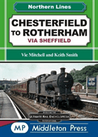 Chesterfield To Rotherham - via Sheffield (Mitchell Vic)(Pevná vazba)