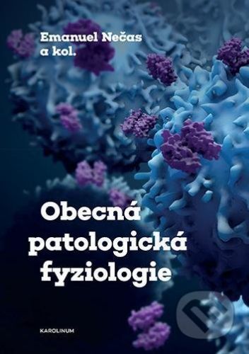 Obecná patologická fyziologie - Nečas Emanuel, Brožovaná